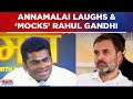 Annamalai laughs as rahul gandhi is called youth leader says thinking makes youth leader not age