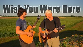 "Wish You Were Here" - Pink Floyd (Acoustic Cover With My Dad)