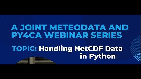 Day1 | Joint MeteoData & PY4CA Webinar Series on Handling NetCDF Data in Python