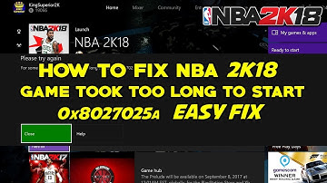 HOW TO FIX NBA 2K18 "GAME TOOK TOO LONG TO START" PROBLEM EASY (0x8027025a)