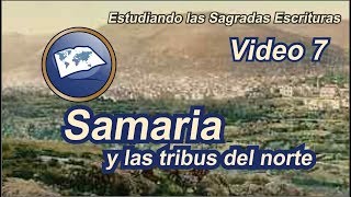 Samaria y las tribus del norte - Estudiando las Sagradas Escrituras - Estudios LLDM