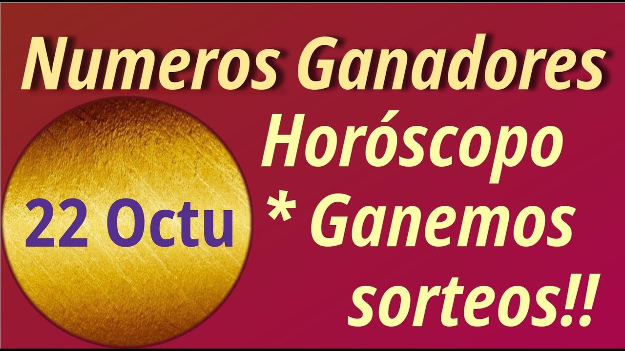 Horóscopo y Números para ganar hoy 22 de Octubre 2025 - YouTube