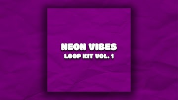 [FREE] LOOP KIT / SAMPLE PACK - "NEON VIBES" (Gunna, Travis Scott, Future, Don Toliver)