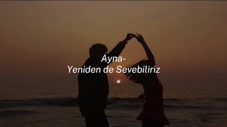 Ayna - Yeniden de Sevebiliriz (speed up)