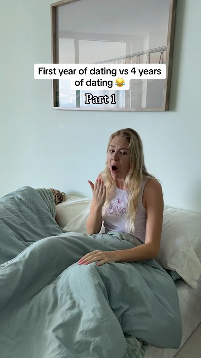First year of dating vs 4 years of dating 😂 part 1