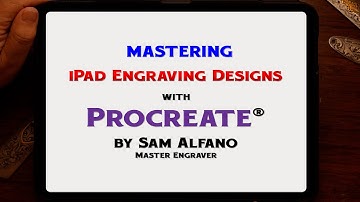 Mastering iPad Engraving Designs with Procreate - by Sam Alfano