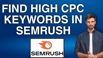How to Find High CPC Keywords in SEMrush | Easy Tutorial