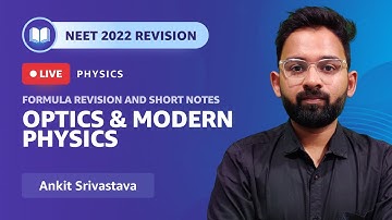 Formula Revision & Short Notes | Optics & Modern Physics | NEET 2022 Revision | Ankit Srivastava