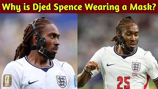 Djed Spence Injury Update: Why England Defender Is Wearing a Protective Mask at the World Cup