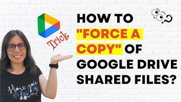 How to FORCE A COPY of shared Google Drive Files - "Make a Copy" Link