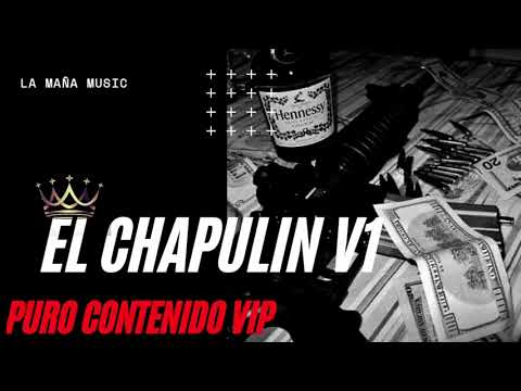 EL CHAPULIN V1 - La Maña Music | 2021.