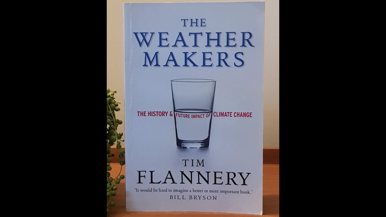 Plot summary, “The Weather Makers” by Tim Flannery in 5 Minutes - Book