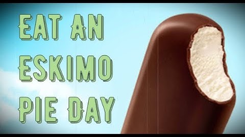 Celebrating Eat An Eskimo Pie Day (March 28) Discover the History and Origin of this Unique Holiday