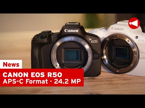 NEU: Canon EOS R50 - kompakte APS-C Kamera