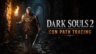DARK SOULS 2 con PATH TRACING es otro juego!