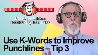 🎧Use K Words to Improve Punchlines - Tip 3 -Greg Dean Comedy Classes Podcast #standupcomedy #podcast screenshot 2