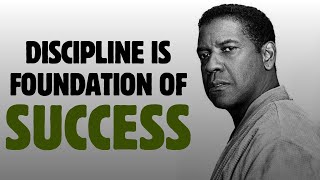 DISCIPLINE IS FOUNDATION OF SUCCESS ~ Denzel Washington Best Motivational Speech
