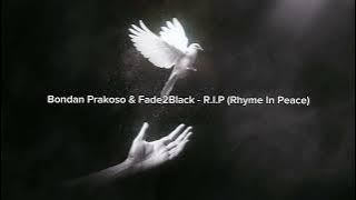 Bondan Prakoso & Fade2Black - R.I.P (Rhyme In Peace)🕊️(SLOWED&REVERB)