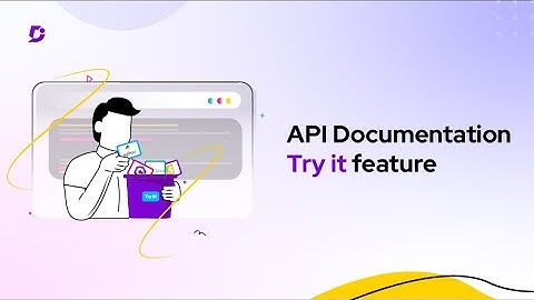 Test API Endpoints Directly from Documentation with Try it Feature