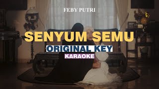 karaoke Feby Putri  Senyum Semu original Key