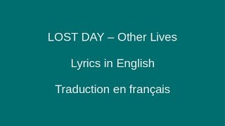 LOST DAY - Other Lives - Lyrics & Traductions en français