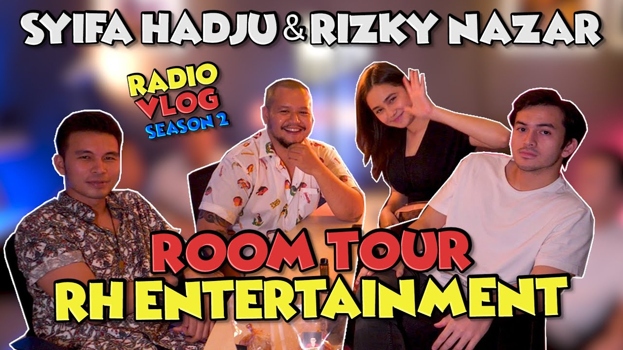 ROOM TOUR RH ENTERTAINMENT BERSAMA SYIFA HADJU & RIZKY NAZAR - RADIO VLOG