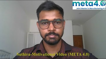 Suthira — Motivational Video for META 4.0 Erasmus Mundus Master