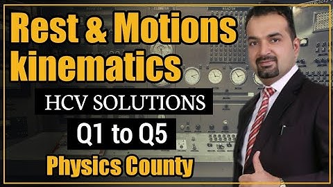 HCV Objectives _ Rest and Motion | hc verma ch.3 Objectives |☆ Motion In St. Line Hc verma Solutions
