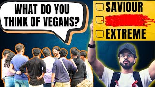 Indians on "Vegans" | Street Interview | Voice of Vegans |