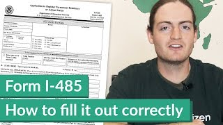 How to fill out the Form I-485 for an Adjustment of Status How to fill out the Form I-485 for an Adjustment of Status