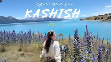 Netic -"Kashish" (Official Music Video)