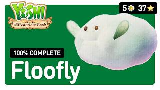 Floofly Habitat 100% Complete | Yoshi and the Mysterious Book | All 5 Smiley Flowers, All 37 Stars