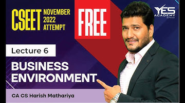FREE CSEET Business Environment Online Classes for Nov 22 (Lecture 6) | FREE CSEET LIVE Batch Nov 22