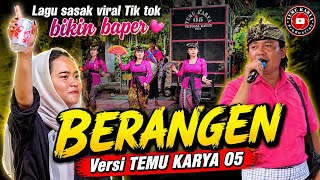 BERANGEN Versi TEMU KARYA 05‼️ Lagu Sasak Viral TikTok Paling Baper
