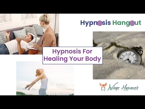 Hypnosis Hangout - Hypnosis For Healing Your Body