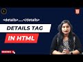 Details tag, summary tag - html in hindi / Class-18