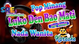 Luko Den Bao Mati Karaoke Nada Cewek || Boy Sandi