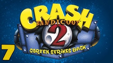 Crash Bandicoot 2: Cortex Strikes Back - N. Sane Trilogy - Walkthrough Gameplay - PART 7