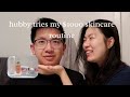 husband tries my $1000 skincare routine | skincare routine