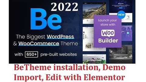 BeTheme Latest 2022 Install Setup Demo Import How to Edit with Elementor WPBakery 650 WP Websites