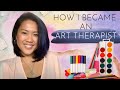 How I Became an Art Therapist