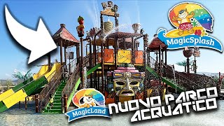 MAGICSPLASH INAUGURAZIONE: IL NUOVO PARCO ACQUATICO 💦 DI MAGICLAND TOUR COMPLETO LUGLIO 2023