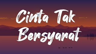 Cinta Tak Bersyarat🎶 - Cover by Angga Candra - ( Lyrics )