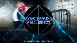 Paul Jerezz - Overthinking  (Original Mix)