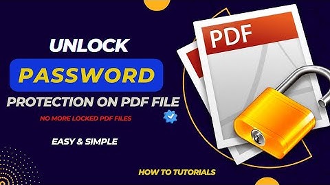 How to Remove Password from a PDF File | Free & Easy