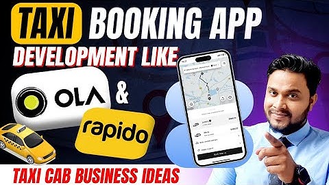 Taxi Booking App Development Like OLA & Rapido in India | Taxi Cab Business ideas