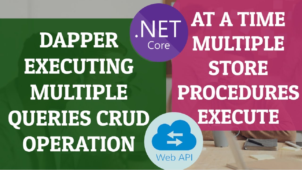 Dapper CRUD Executing Multiple Queries on Multiple Objects [ASP.NET Core Web API]