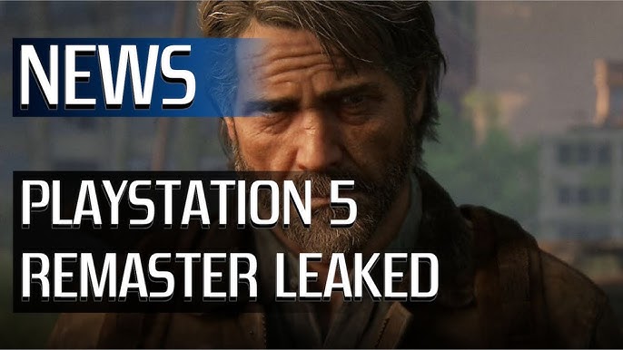 The Last of Us Part II Remastered - New details leaked on PSN :  r/GamingLeaksAndRumours