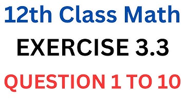 12 Class Maths Ex.3.3 Question No.1,2,3,4,5,6,7,8,9,10  || 2nd Year Maths Ex.3.3 Q.no.1 to 10