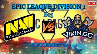 ?[DOTA2 LIVE] NAVI vs VIKIN.GG Bo3 -EPIC LEAGUE DIVISION 1 UPPER BRACKET R1